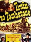 Train To Tombstone