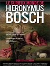 Le Curieux monde de Hieronymus Bosch
