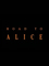 Road to Alice