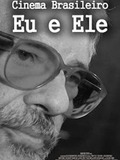 Cinema Brasileiro: Eu e Ele