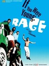If You Were Young: Rage