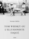 Tom Whisky ou l'illusionniste toqué