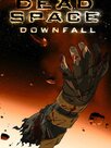 Dead Space : Downfall