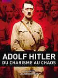 Adolf Hitler, du charisme au chaos