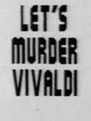 Let's Murder Vivaldi