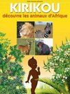 Kirikou Découvre les Animaux d'Afrique
