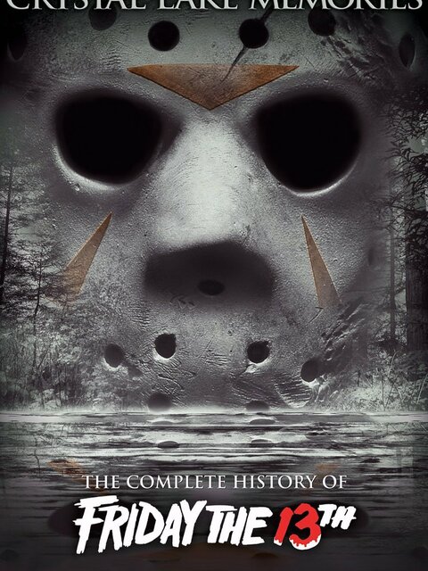 Crystal Lake Memories :The complete History of friday the 13th
