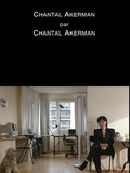 Cinéma, de notre temps: Chantal Akerman par Chantal Akerman