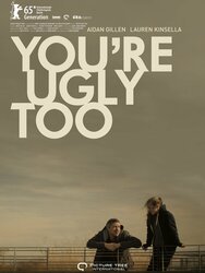 You're ugly too