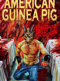 American Guinea Pig: Bouquet of Guts and Gore