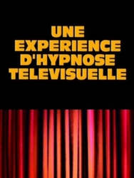 Une Expérience d'hypnose télévisuelle