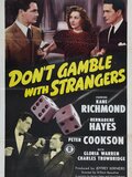 Don't Gamble with Strangers