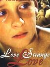 Love Strange Love