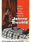 Johnny Trouble