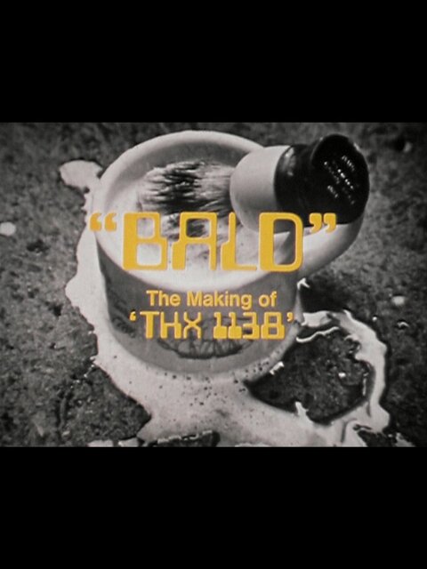 Bald: The Making of 'THX 1138'