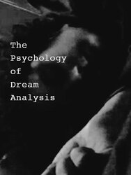 The Psychology of Dream Analysis
