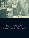 Bout-de-Zan vole un éléphant