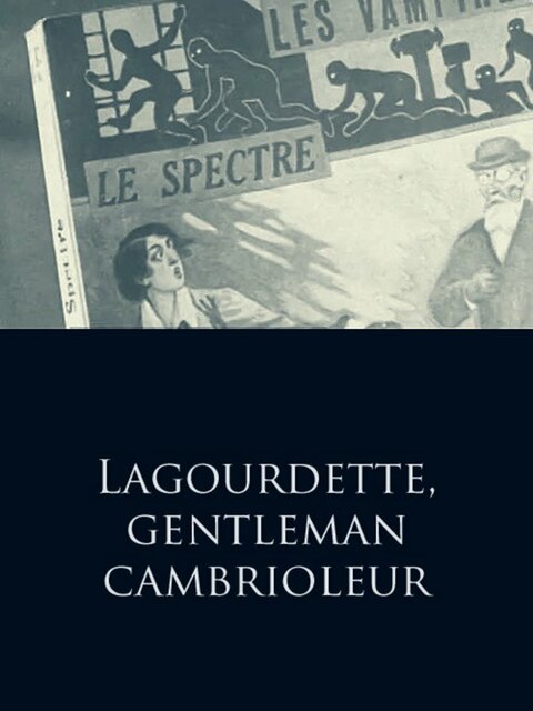 Lagourdette, gentleman cambrioleur