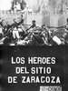 Los héroes del sitio de Zaragoza