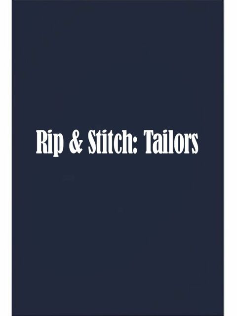 Rip & Stitch: Tailors