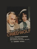 The Old Man Who Cried Wolf