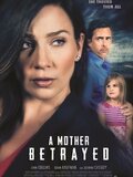 A Mother Betrayed