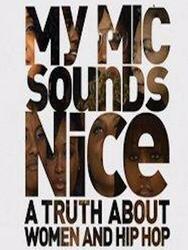 My Mic Sounds Nice: A Truth About Women and Hip Hop