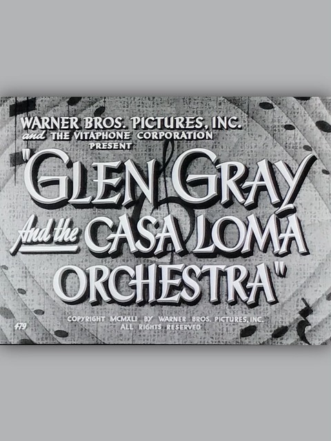 Glen Gray and the Casa Loma Orchestra