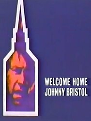 Welcome Home, Johnny Bristol