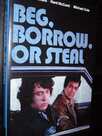 Beg, Borrow...or Steal