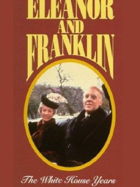 Eleanor and Franklin: The White House Years