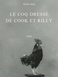 Le coq dressé de Cook et Rilly