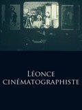 Léonce cinématographiste