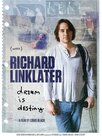Richard Linklater : Dream Is Destiny