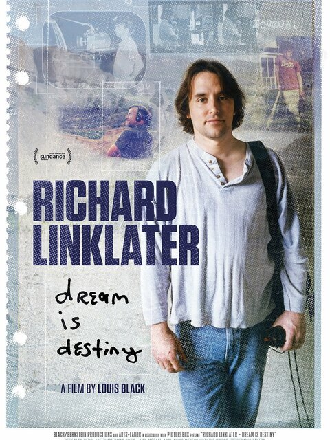 Richard Linklater : Dream Is Destiny