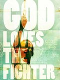 God loves the fighter