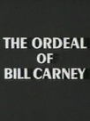 The Ordeal of Bill Carney