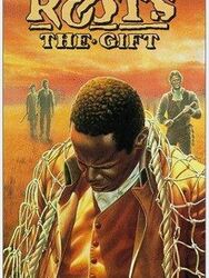 Roots: The Gift