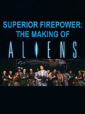 Superior Firepower : Making 'Aliens'