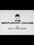 The Gentleman Caller