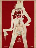 Attack of the adult babies
