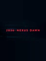 2036: Nexus Dawn