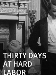 Thirty Days at Hard Labor
