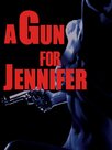 A Gun For Jennifer