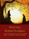 Pourquoi Bodhi-Dharma est-il parti vers l'Orient ?