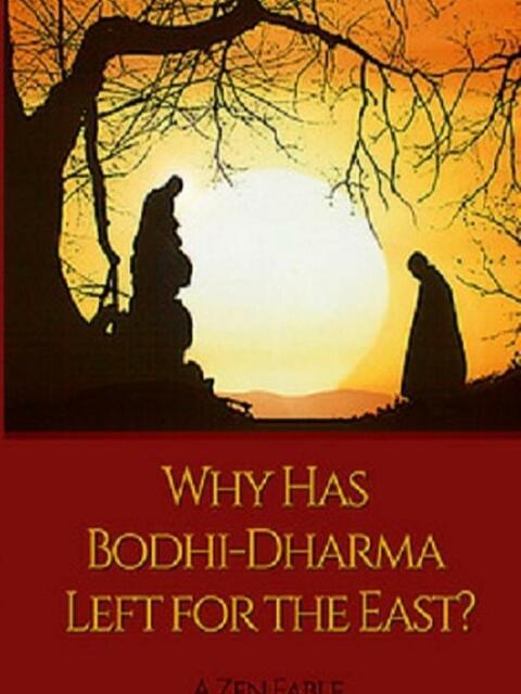 Pourquoi Bodhi-Dharma est-il parti vers l'Orient ?