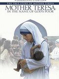 Mother Teresa: In The Name of God's Poor
