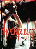 Phoenix Blue : La Légende