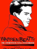 Warren Beatty, une obsession hollywoodienne