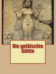 Die gefälschte Göttin